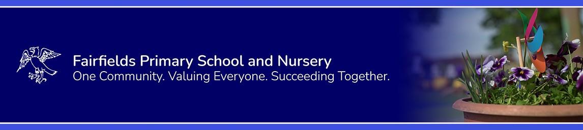 Fairfields Primary School and Nursery banner
