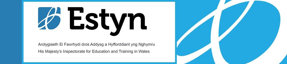 Estyn - His Majesty's Inspectorate for Education and Training in Wales banner